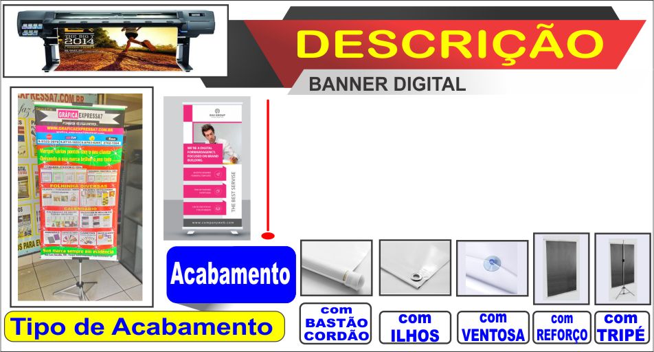 www.graficaexpressa7.com.br, acabamento com bastão , com ilhos, com ventosa, com tripé